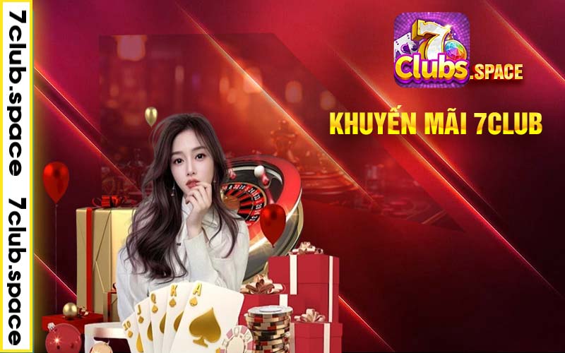 Những ưu đãi có một không hai tại 7club