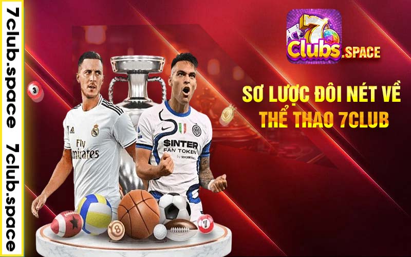 Sơ lược đôi nét về thể thao 7club