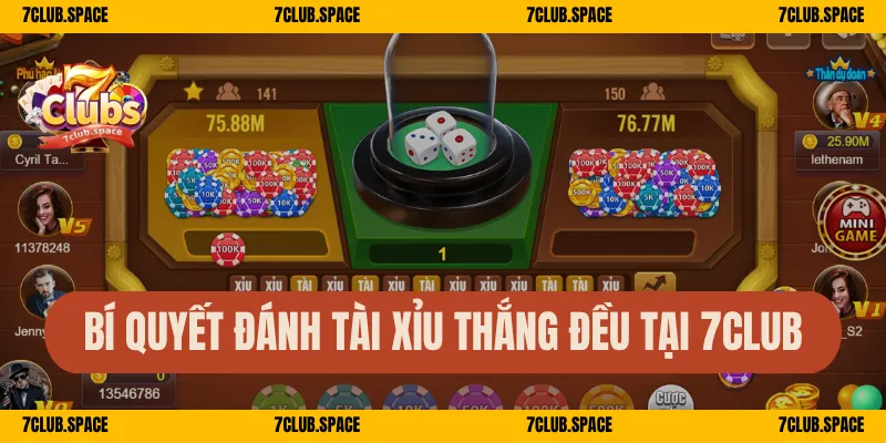 Tài Xỉu Online 7Club – Kinh Nghiệm Cược Có Lãi Từ Dân Chuyên 3 Bí quyết đánh tài xỉu thắng đều tại 7Club
