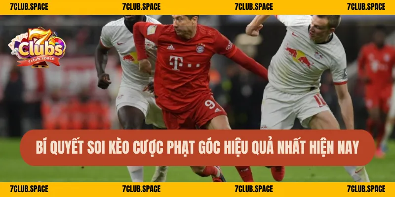 Bí quyết soi kèo cược phạt góc hiệu quả nhất hiện nay