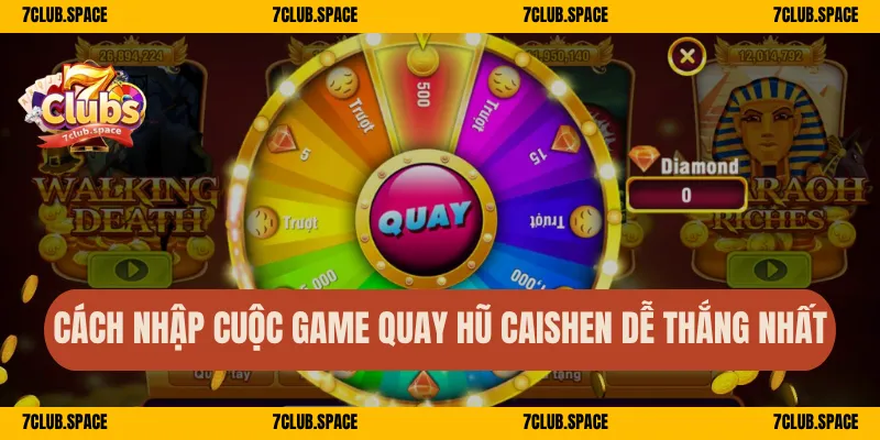 Cách nhập cuộc game quay hũ Caishen dễ thắng nhất
