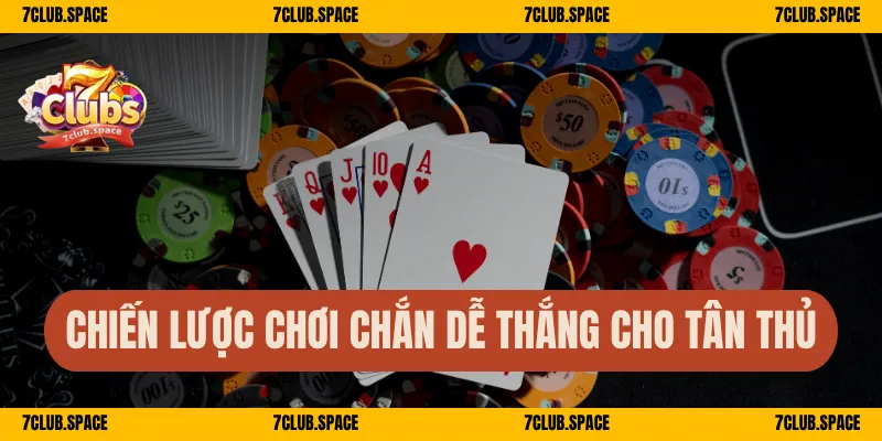 Bài Chắn 7Club – Trải Nghiệm Game Dân Gian Đẳng Cấp Nhất 3 Chiến lược chơi chắn dễ thắng cho tân thủ