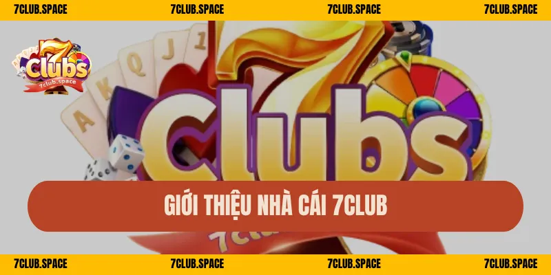 7CLUB 32 Giới thiệu nhà cái 7Club