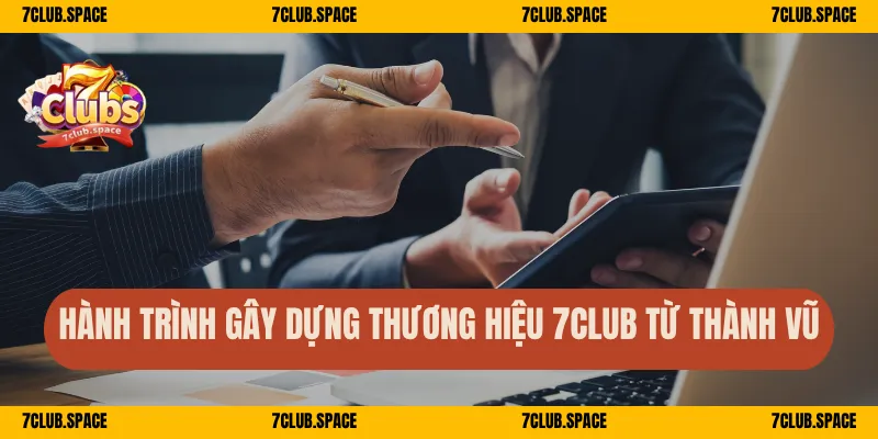 CEO Quách Thành Vũ - Người Đứng Sau Thành Công Của 7Club 2 Hành trình gây dựng thương hiệu 7Club từ Thành Vũ