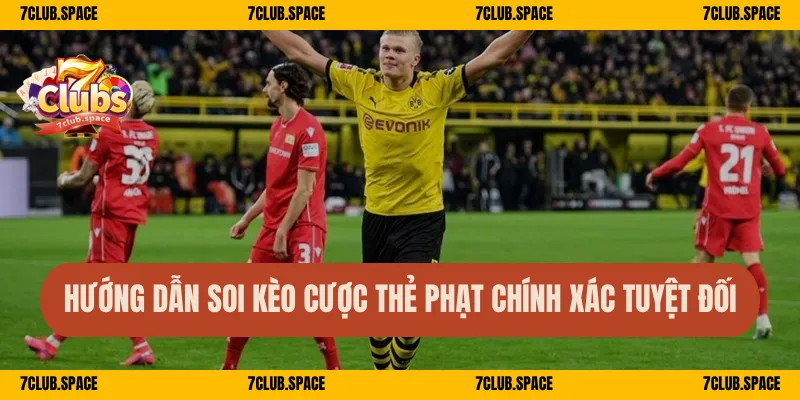 Hướng dẫn soi kèo cược thẻ phạt chính xác tuyệt đối
