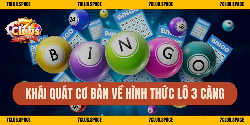 Lô 3 Càng 7Club – Bí Kíp Đánh Chuẩn, Trúng Là Nhận Lớn 1 Khái quát cơ bản về hình thức lô 3 càng
