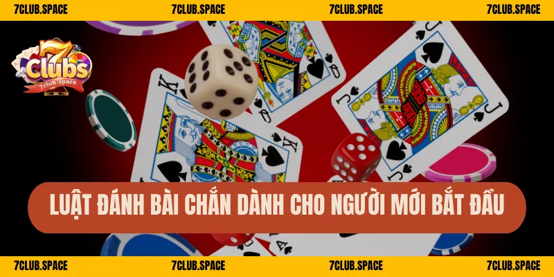 Bài Chắn 7Club – Trải Nghiệm Game Dân Gian Đẳng Cấp Nhất 2 Luật đánh bài chắn dành cho người mới bắt đầu