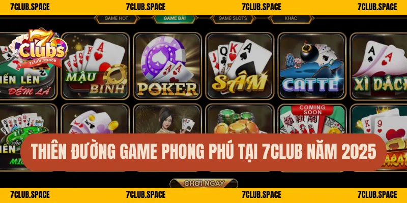 7CLUB 35 Thiên đường game phong phú tại 7Club năm 2025