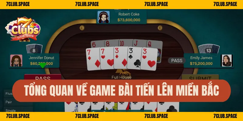 Tiến Lên Miền Bắc 7Club – Cách Đánh Chuẩn, Thắng Lớn Cực Đã 1 Tổng quan về game bài tiến lên miền Bắc