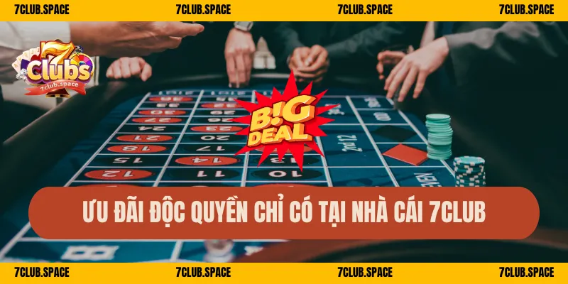 7CLUB 38 Ưu đãi độc quyền chỉ có tại nhà cái 7Club
