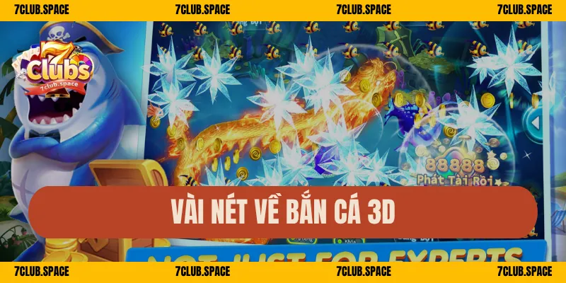 Vài nét về bắn cá 3D